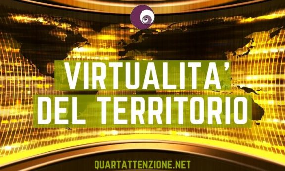 la virtualità del territorio_quartattenzione.net