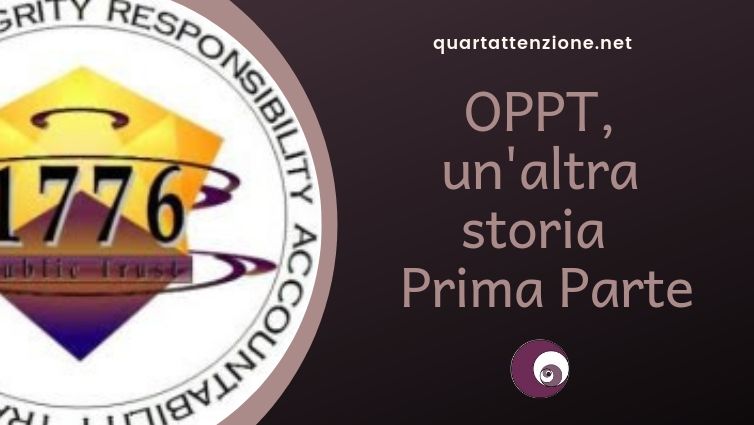 OPPT un'altra storia Prima parte - quartattenzione.net